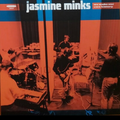 The Jasmine Minks - We Make Our Own History: CD, Album