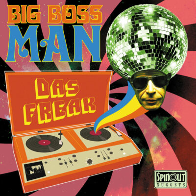 Big Boss Man - Das Freak: Vinyl, 7", 45 RPM, Single