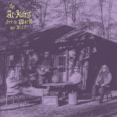 The Ar-Kaics - See The World On Fire: Vinyl, LP