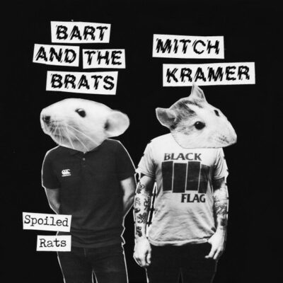 Bart And The Brats / Mitch Kramer - Spoiled Rats: Vinyl, 7", 45 RPM, EP, Split