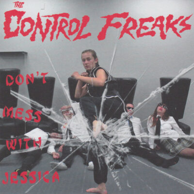 The Control Freaks - Don't Mess With Jessica: Vinyl, 7", 45 RPM