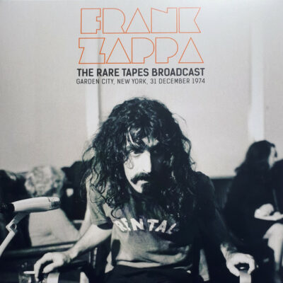 Frank Zappa - The Rare Tapes Broadcast (Garden City, New York, 31 December 1974): 2 x Vinyl, LP, Unofficial Release, Clear Transparent