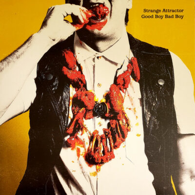 Strange Attractor - Good Boy Bad Boy: Vinyl, 12", 45 RPM, Album
