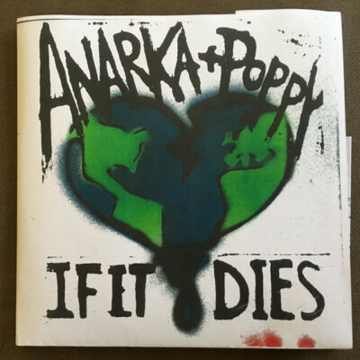 Anarka & Poppy - If It Dies: Lathe Cut, 7", 33 ⅓ RPM, Single, Limited Edition