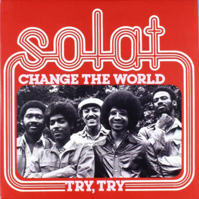 Solat - Change The World / Try, Try: Vinyl, 7", 45 RPM, Reissue, Stereo, Red