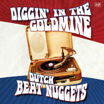 Various - Diggin' In The Goldmine - Dutch Beat Nuggets: 2 x Vinyl, LP, Album, Compilation, Deluxe Edition, Limited Edition, Remastered, Mono