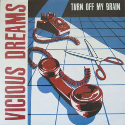 Vicious Dreams - Turn Off My Brain: Vinyl, 12", 33 ⅓ RPM, Single Sided, Album