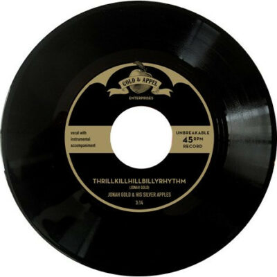 Jonah Gold & His Silver Apples - Synthetic Sunshine bw Thrillkillhillbillyrhythm: Vinyl, 7", 45 RPM, Numbered
