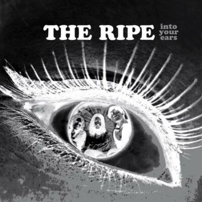 The Ripe - Into Your Ears: CD, Album, Cardboard sleeve