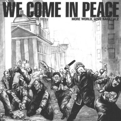 Various Artists – We Come In Peace (More World, Less Bank! Pt.2): Vinyl, 7", 33 ⅓ RPM