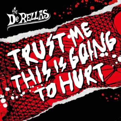 The DeRellas - Trust Me This Is Going To Hurt: Vinyl, LP, Album, Red