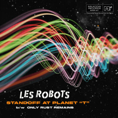 Les Robots - Standoff At Planet "T": Vinyl, 7", 45 RPM, Limited Edition