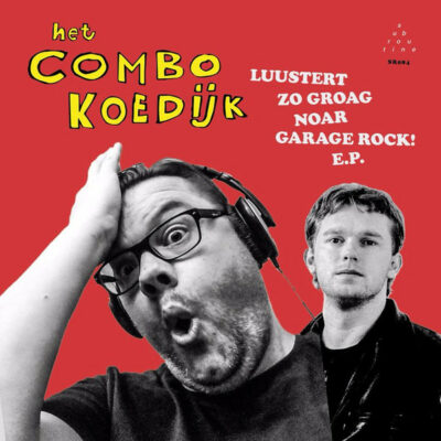 Het Combo Koedijk - Luustert Zo Groag Noar Garage Rock! E.P.: Vinyl, 7", EP