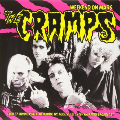 The Cramps - Weekend On Mars-Club 57, Irving Plaza, New York, NY Aug. 18, 1979-FM Radio Broadcast: Vinyl, LP
