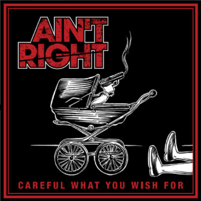 Ain't Right - Careful What You Wish For: Vinyl, 7", 33 ⅓ RPM