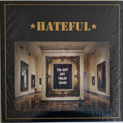 Hateful - You Just Got Fooled Again: Vinyl, LP, CDr