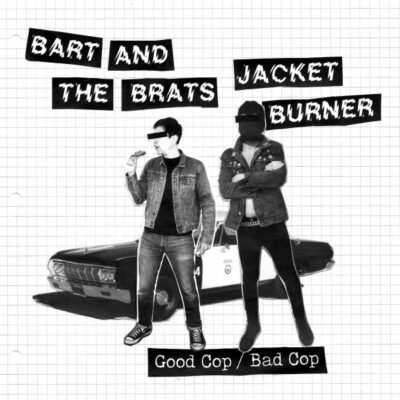 Bart And The Brats / JACKET BURNER - Good Cop / Bad Cop: Vinyl, 7", 45 RPM, EP, Limited Edition, Numbered