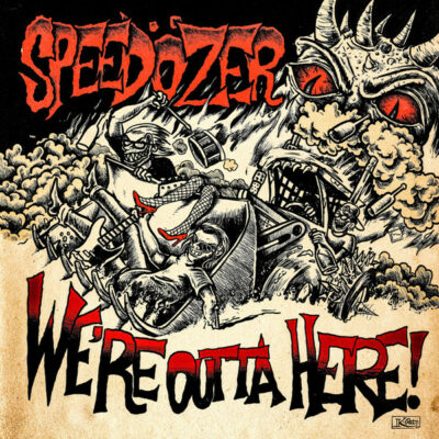 Speedözer - We're Outta Here!: Vinyl, LP, Special Edition, 14 songs on a one-sided LP, Vinyl, LP, Special Edition, 100 copies on blood red vinyl