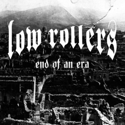 Low Rollers - End Of An Era: Vinyl, 12", 45 RPM, Album