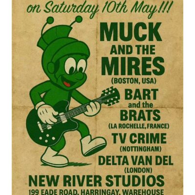 Gig poster: Muck and the Mires, Bart and the Brats, TV Crime, Delta van Del: Saturday 10 May 25