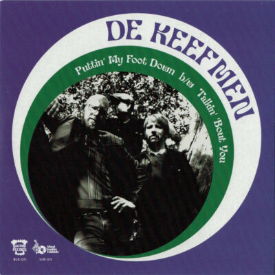 De Keefmen - Puttin' My Foot Down b/w Talkin' 'Bout You: Vinyl, 7", 45 RPM, Single, Limited Edition