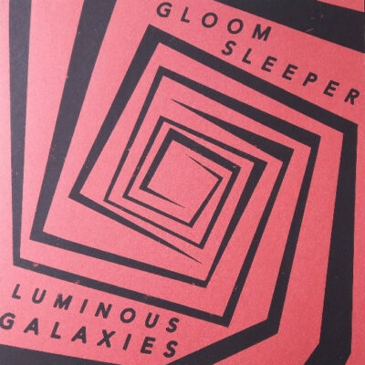 Gloom Sleeper - Luminous Galaxies:  Vinyl, LP, Album + CD, Album