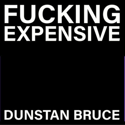 Dunstan Bruce - Fucking Expensive / PIN Number: Vinyl, 7", 45 RPM, Single, Stereo