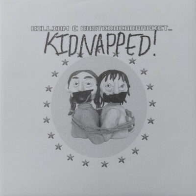Billiam E Bustedheadracket - Kidnapped !: Vinyl, 7", 45 RPM, Limited Edition, Numbered