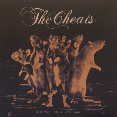 The Cheats - Old Rats On A New Ship: Vinyl, LP