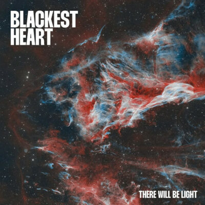 Blackest Heart - There Will Be Light: CD, Album