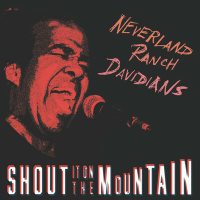 Neverland Ranch Davidians - Shout It On The Mountain: Vinyl, LP, Stereo