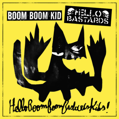 Boom Boom Kid, Hello Bastards - HelloBoomBoomBastardsKids: Vinyl, 7", 33 ⅓ RPM