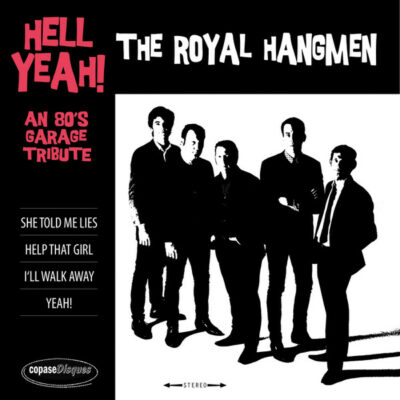 The Royal Hangmen - Hell Yeah! An 80s Garage Tribute: Vinyl, 7", 45 RPM, EP