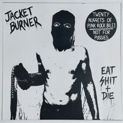 Jacket Burner - Eat Shit + Die - Terminal Depression: Vinyl, LP, Limited Edition, Numbered
