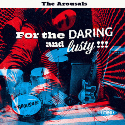 The Arousals - For The Daring And Lusty!!!: Vinyl, 7", 45 RPM, Record Store Day, White
