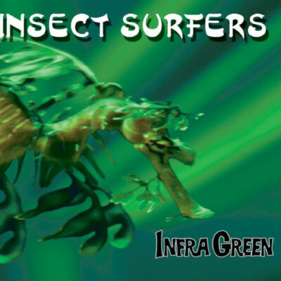 Insect Surfers - Infra Green: Vinyl, LP, Album, Limited Edition, Numbered, Green Splatter