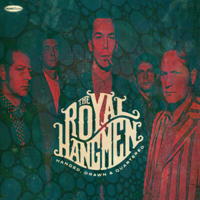 The Royal Hangmen - Hanged, Drawn & Quartered: Vinyl, LP, Album, Limited Edition