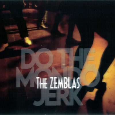 The Zemblas - Do The Mondo Jerk: CD, Album