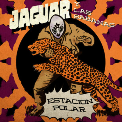 Jaguar Y Las Sabanas - Estacion Polar: Vinyl, 10", Mini-Album, Limited Edition