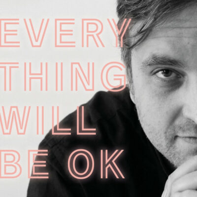 James Walsh - Everything Will Be OK: Vinyl, LP, Limited Edition