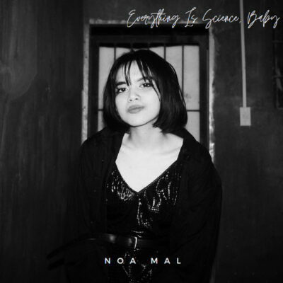 Noa Mal - Everything Is Science, Baby: CD, Album, Limited Edition