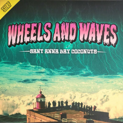 Sant Anna Bay Coconuts - Wheels And Waves: Vinyl, LP, Album, Limited Edition, Transparant Aqua