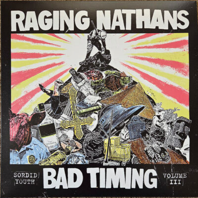 Raging Nathans - Bad Timing Sordid Youth Volume III: Vinyl, LP, Compilation, Random Color
