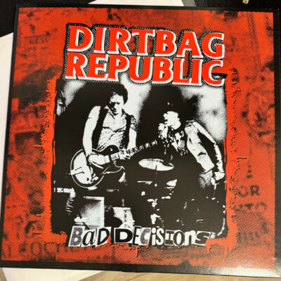 Dirtbag Republic - Bad Decisions: Vinyl, LP, Limited Edition, Numbered, Stereo